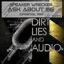 Speaker Wrecker - Ask About Me Original Mix