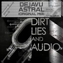 Dejavu - Astral Original Mix