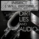 Insect - I Will Become Original Mix