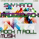 Shy Kandi Fade2Black - Rock N Roll Musik Original Mix