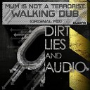 Mom Is Not A Terrorist - Walking Dub Original Mix