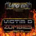 Victim D - Zombies Original Mix