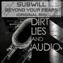Subwill - Beyond Your Fears Original Mix