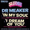 Dr Meaker - I Dream Of You Original Mix