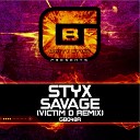 Styx Official - Savage Victim D Remix