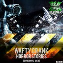Wafty Crank - Horror Stories Original Mix