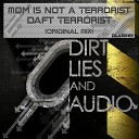 Mom Is Not A Terrorist - Daft Terrorist Original Mix