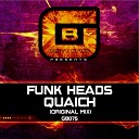 Funk Heads - Quaich Original Mix