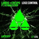 Landis DJ Crespo Fatman Scoop - Lose Control Original Mix