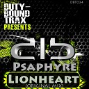 Psaphyre - Lionheart Original Mix