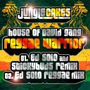 House of David Gang - Reggae Warrior Stickybuds Remix