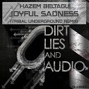 Hazem Beltagui - Joyful Sadness Tribal UnderGround Remix