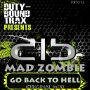Mad Zombie - Go Back To Hell Original Mix
