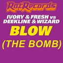 Ivory DJ Fresh vs Deekline Wizard - Blow The Bomb Future Prophecies Erb N Dub vs Ed Solo…