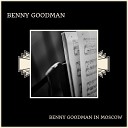 Benny Goodman - Avalon Body And Soul Rose Room The World Is Waiting For The Sunrise Bei Mir Bist Du Schon Stealin Apples Bye Bye…