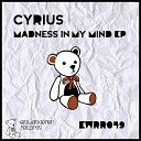 Cyrius - Madness In My Mind