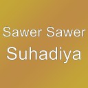 Sawer Sawer - Suhadiya