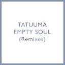 Tatuuma - Empty Soul SML Slow Remix