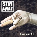 Stay Away - За дверями