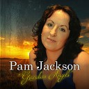 Pam Jackson - They Don t Make Em Like My Daddy Anymore