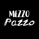 Mezzo Pazzo - Le chanteur