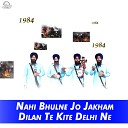 Dhadi Jatha Sukhdev Singh Chamkara - Nahi Bhulne Jo Jakham Dilan Te Kite Delhi Ne