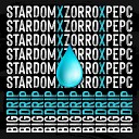 Stardom Pepc Zorro - Big Drip