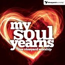 Vineyard Worship feat Carly Billingham - Love Rain Down Live