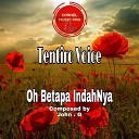 Tentiro Voice - Oh Betapa Indahnya