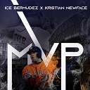 Ice Bermudez feat Kristian Newface - MVP