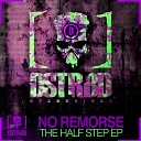 No Remorse - The Half Step