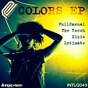 The Torch FullCasual feat Intimate - Colors Elkis Remix