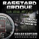 BasstardGroove - Kan Oriol West DJ Richie G Remix