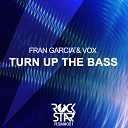 Fran Garcia Vox - Turn Up the Bass