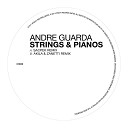 Andre Guarda - Strings Pianos Akila Zanetti Remix
