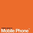 Tommy Marcus - Mobile Phone Vocal Mix