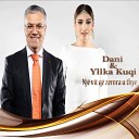 Dani feat Yllka Kuqi - Nj Vit Q Zemra U Thye