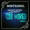 Body Soul - Departe De Tine Crezul Unui Nebun Radio Edit