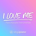 Sing2piano - I Love Me Lower Key Originally Performed by Demi Lovato Piano Karaoke…