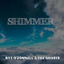 Baz O Connell The Ghosts - Shimmer