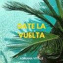 Adriana Vitale - Date La Vuelta
