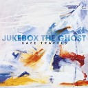 Jukebox The Ghost - All for Love