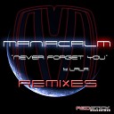 Maniacalm feat LaLa - Never Forget You feat LaLa Mike Bordes Remix