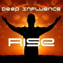 Deep Influence - Rise 2Bit Epileptic Vocal