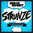Johnny Concept - Strunze Ryan Mcleod Remix