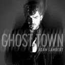 Adam Lambert - Ghost Town Tiger Jz Remix Radio Edit