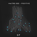 Maitre Dee - Positive Orgones