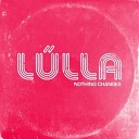 Lulla - Nothing Changes Nude Disco Voxtramental
