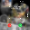 Killa Ki feat C S - Name Still Ringing