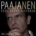 Paajanen feat Pedro Hietanen - Rakkaus On Kaunis Hei
